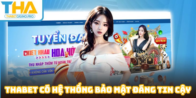 Tin tưởng hệ thống bảo mật và cá cược thoải mái